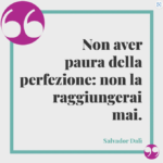 Sei un perfezionista? Potresti essere il tuo peggior nemico!